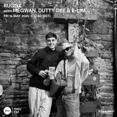Ruggz with Megwan, Dutty Dee & E-LIM - 16 May 2025