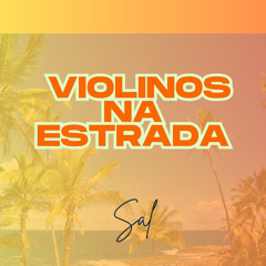 Violinos na Estrada
