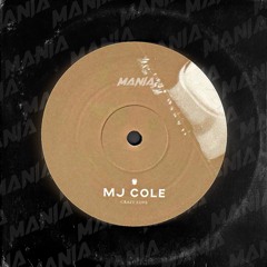 MJ Cole - Crazy Love (MANIA BOOTLEG) CLIP