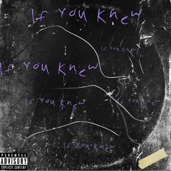 If You Knew