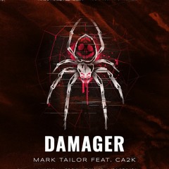 Mark Tailor - Damager (feat. CA2K)