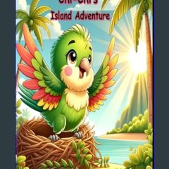 [PDF READ ONLINE] 📖 Chi-Chi's Island Adventure     Paperback – February 18, 2024 Read Book