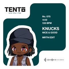 Knucks - Nice & Good (MRTN Edit)