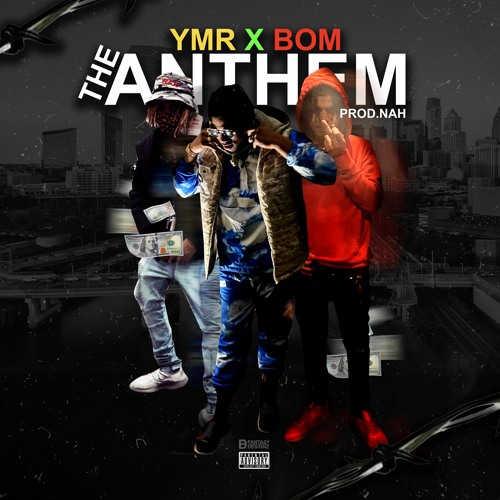 YMR X BOM THE ANTHEM Feat. $A$A & 03' Furtive
