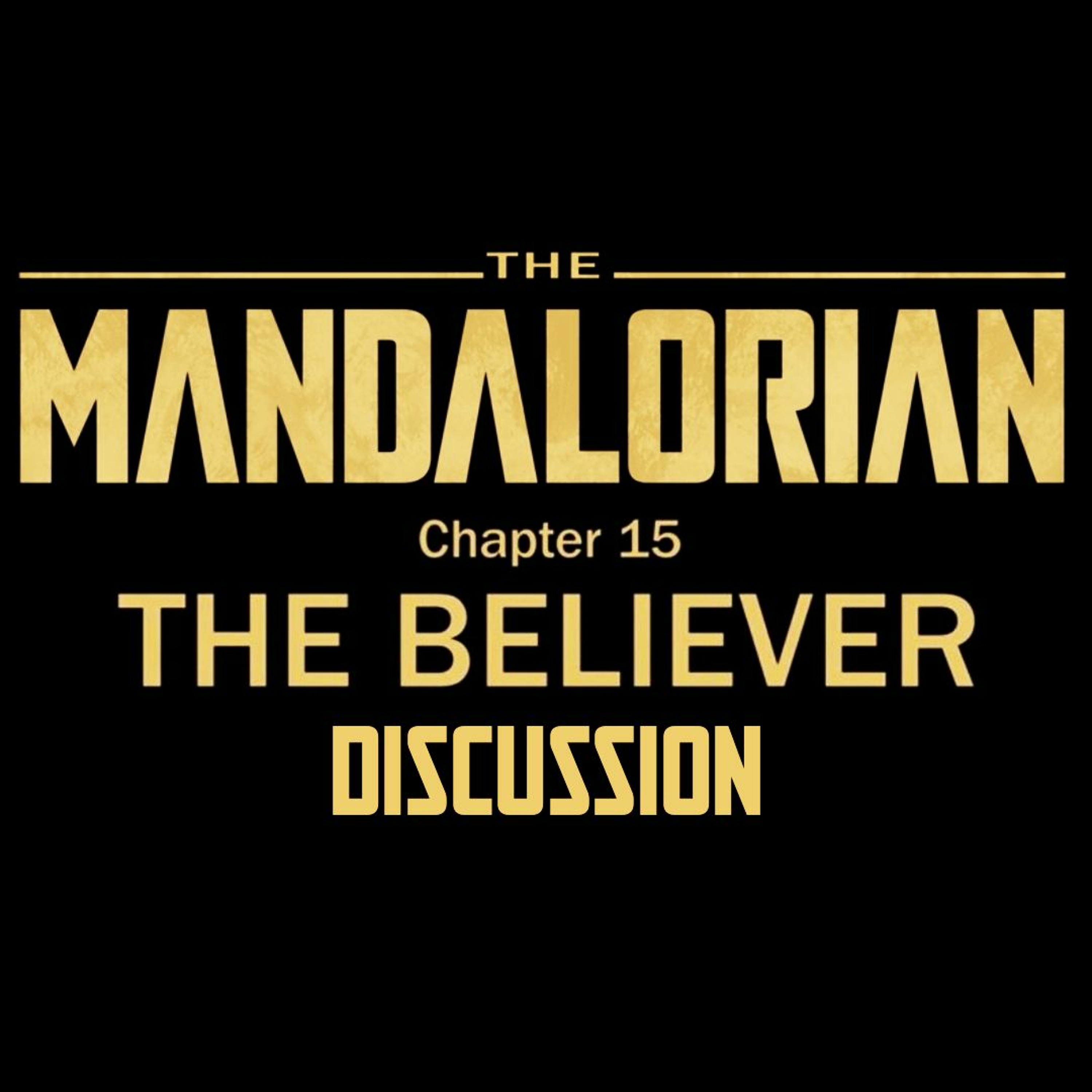 The Mandalorian Chapter 15 - The Believer