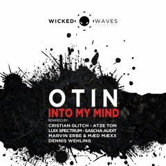 Otin - Into My Mind (Demo)[Wicked Waves Recordings]