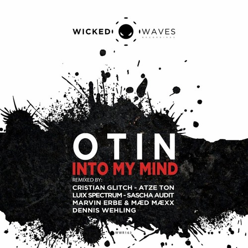 Otin - Into My Mind (Demo)[Wicked Waves Recordings]
