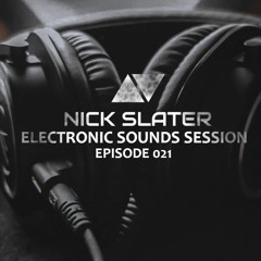 Electronic Sounds Session Episode 021