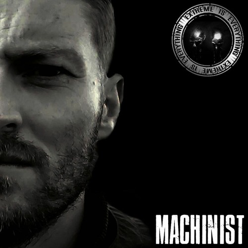 MACHINIST / EXTREME IS EVERYTHING #48 ON TOXIC SICKNESS / DECEMBER / 2020