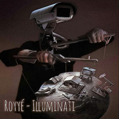 Royyé - Illuminati