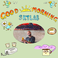 | GOOD MORNING SKYLAB I w Simon I 12.09.2025