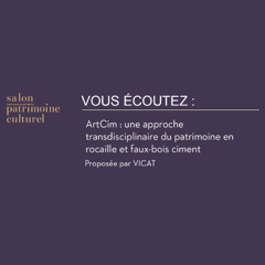ARTICIM : une approche transdisciplinaire du patrimoine en rocaille et faux-bois ciment