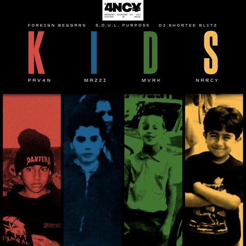 PAV4N(Foreign Beggars) x  Mazzi( S.O.U.L. Purpose) x Narcy x MVRK x Shortee Blitz - KIDS