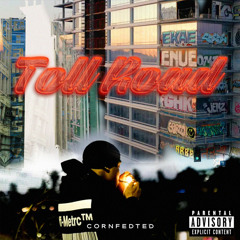Toll Road - Cornfed Ted