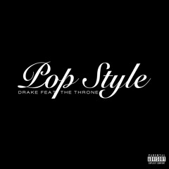 Drake - Pop Style (feat. The Throne)
