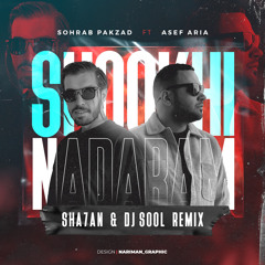 Sohrab Pakzad Ft Asef Aria - Shookhi Nadaram (Sha7an & DJ SOOL Remix)
