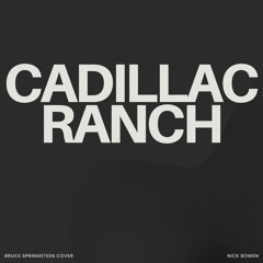 Cadillac Ranch (Bruce Springsteen Cover)