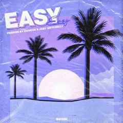 Friendz By Chance & Joey Antonelli - Easy