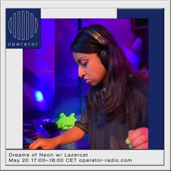 Dreams of Neon w/ Lazercat - 20th May 2023