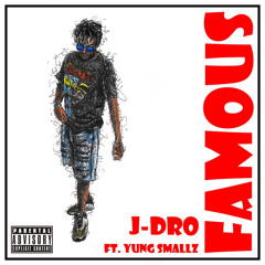 “Famous” (FT Yung Smallz)
