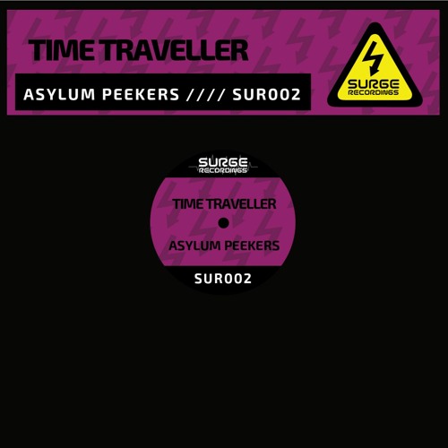 SUR002 Asylum Peekers - Time Traveller (Surge Recordings)