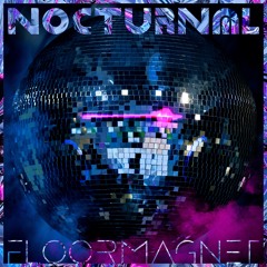 Floormagnet - Nocturnal (High Energy Edit)
