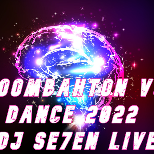 Moombahton V 9 Dance 2022 DJ Se7en Live