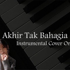 Akhir Tak Bahagia - Misella (Instrumental Cover Orchestra)