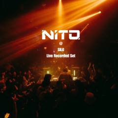 NITO @ SILO - Live Recorded Set