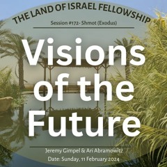 Visions of the Future: The Land of Israel Fellowship