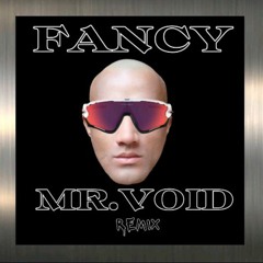 MRVOID- FANCY [REMIX]
