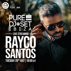 Rayco Santos @ ClubbingTV Live Streaming (28.07.2020) - Pure Ibiza Radio
