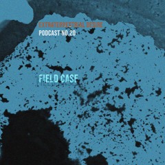 ED Podcast NO.20 - FIELD CASE