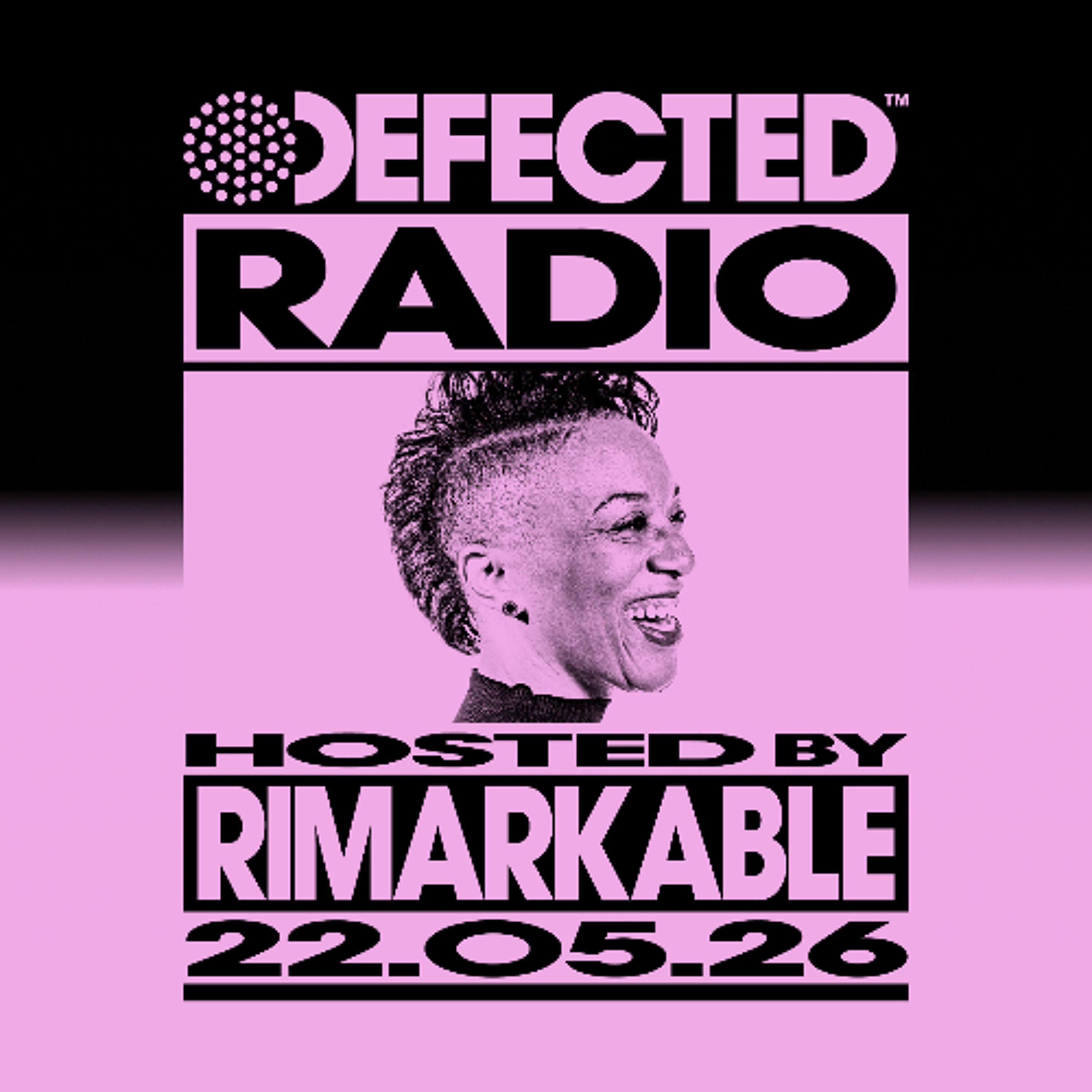 Defected Radio Show Hosted by Rimarkable 22.05.26 episode artwork
