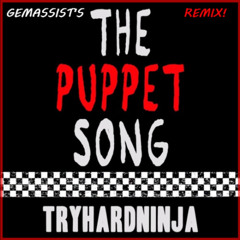 TryHardNinja - "The Puppet Song" [Five Nights At Freddy's 2 SONG!] (Gemassist's REMIX!)