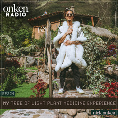 224: My Tree of Light Plant Medicine Experience