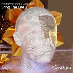 LucidDawn & Alternative Future - Bring The Fire (Original Mix)