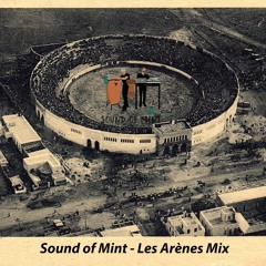 Sound of Mint - Les Arènes Mix - Master (May 2021)