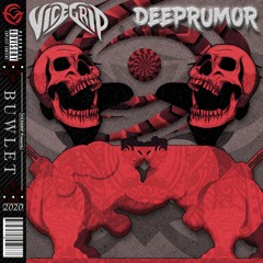VICEGRIP X DeepRumor - Buwlet