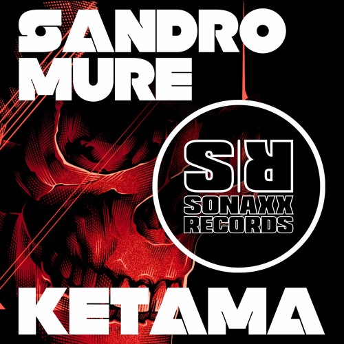 Sandro Mure - KETAMA (Original Mix) OUT NOW