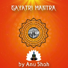 The Gayatri Mantra by Anu.Shah