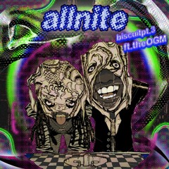 ALLNITE ft.theOGM (biscuitpt.3)