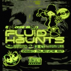 Fluid Haunts - Zero Silence