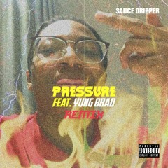 PRESSURE (feat. @YUNGBRAD) REMIX [Prod. By Flacko Jetski]