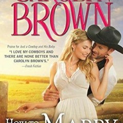 Book How to Marry a Cowboy (Cowboys & Brides Book 4)
