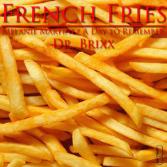 French Fries (Melanie Martinez vs. A Day to Remember)
