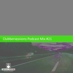 Clubbersessions Podcast Mix #21