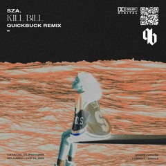 SZA - Kill Bill (QuickBuck Remix)