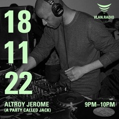 Altroy Jerome (A Party Called Jack) - 18/11/22