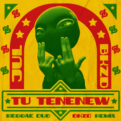 JUL - Tu Tenenew (BAKINZEDAYZ Reggae Dub Remix)